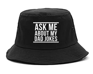 Ask Me About My Dad Jokes Mens Bucket Hat